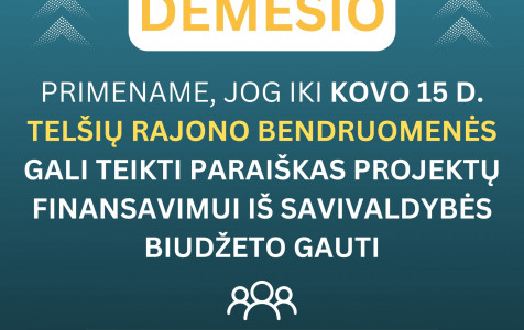 Primename, jog iki kovo 15 d. Telšių rajono bendruomenės gali teikti paraiškas projektų finansavimui iš Savivaldybės biudžeto gauti.jpg