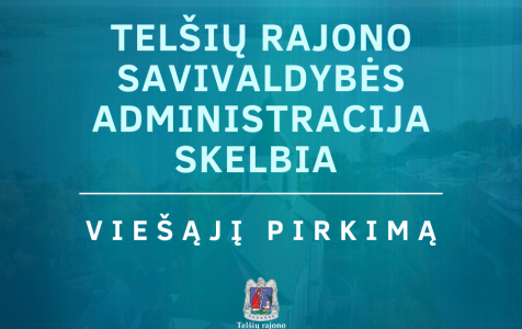Telšių rajono savivaldybės administracija skelbia viešąjį pirkimą.png