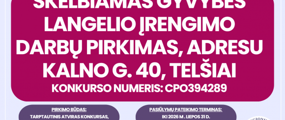 Skelbiamas gyvybės langelio įrengimo darbų pirkimas, adresu Kalno g. 40, Telšiai