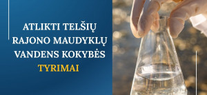 Atlikti Telšių rajono maudyklų vandens kokybės tyrimai