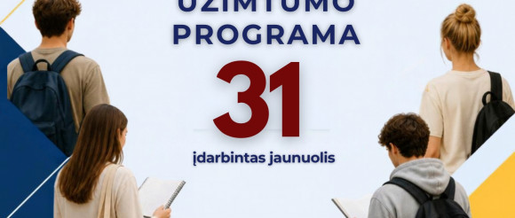 Jaunimo vasaros užimtumo programa: šiemet įdarbintas 31 jaunuolis