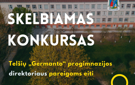 Telšių rajono savivaldybė skelbia konkursą Telšių „Germanto“ progimnazijos direktoriaus pareigoms...